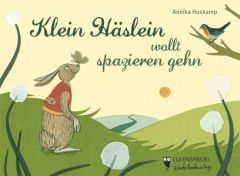 Klein Häslein wollt spazieren gehn Annika Huskamp 9783359023142