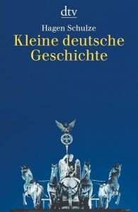 Kleine deutsche Geschichte Schulze, Hagen 9783423343602