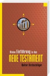 Kleine Einführung in das Neue Testament Kirchschläger, Walter 9783460330726
