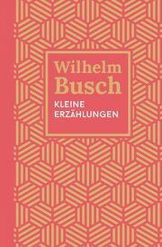 Kleine Erzählungen Busch, Wilhelm 9783866996656