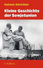 Kleine Geschichte der Sowjetunion Altrichter, Helmut 9783406793288