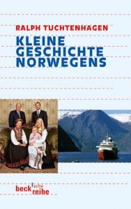 Kleine Geschichte Norwegens Tuchtenhagen, Ralph 9783406584534