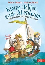 Kleine Helden, große Abenteuer Habeck, Robert/Paluch, Andrea 9783961291465