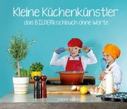 Kleine Küchenkünstler - Das BILDERkochbuch ohne Worte Walzinger, Sabine 9783958694880