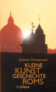 Kleine Kunstgeschichte Roms Tönnesmann, Andreas 9783406486166
