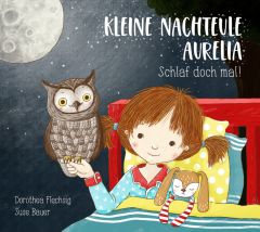 Kleine Nachteule Aurelia Flechsig, Dorothea 9783943030600