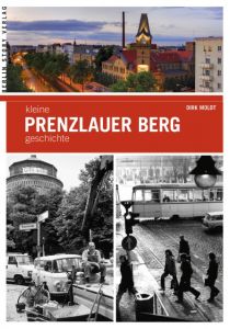 Kleine Prenzlauer Berg-Geschichte Moldt, Dirk 9783957230485