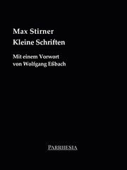 Kleine Schriften Stirner, Max 9783987315022