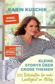 Kleine Storys über große Themen Kuschik, Karin 9783548069173