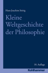Kleine Weltgeschichte der Philosophie Störig, Hans Joachim 9783170314597