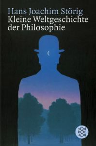 Kleine Weltgeschichte der Philosophie Störig, Hans Joachim 9783596144327