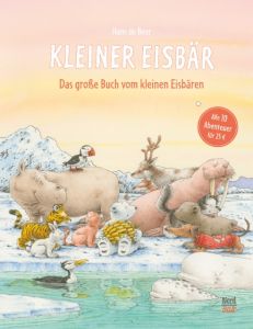 Kleiner Eisbär - Das große Buch vom kleinen Eisbären de Beer, Hans 9783314104145