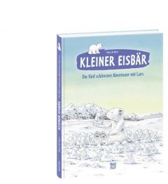 Kleiner Eisbär - Die fünf schönsten Abenteuer mit Lars de Beer, Hans 9783314100871