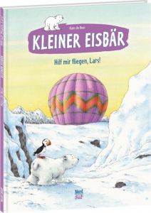 Kleiner Eisbär - Hilf mir fliegen, Lars! Beer, Hans de 9783314100567