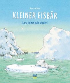 Kleiner Eisbär - Lars, komm bald wieder! de Beer, Hans 9783314103469