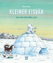 Kleiner Eisbär - Lass mich nicht allein, Lars! Beer, Hans de 9783314107047