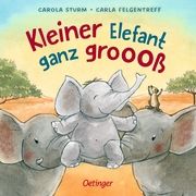 Kleiner Elefant ganz groooß Felgentreff, Carla 9783751201919