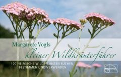 Kleiner Wildkräuterführer Vogl, Margarete 9783891891988