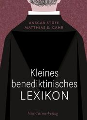Kleines benediktinisches Lexikon Stüfe, Ansgar/Gahr, Matthias 9783736503250