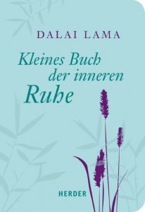 Kleines Buch der inneren Ruhe Dalai Lama 9783451067181