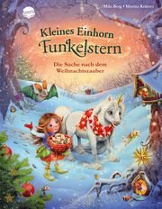Kleines Einhorn Funkelstern - Die Suche nach dem Weihnachtszauber Berg, Mila 9783401714615