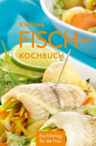 Kleines Fisch-Kochbuch Frankenstein, Norbert von 9783897983250