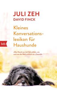 Kleines Konversationslexikon für Haushunde Zeh, Juli/Finck, David 9783442713585