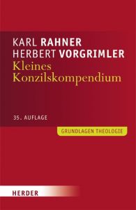 Kleines Konzilskompendium Rahner, Karl/Vorgrimler, Herbert 9783451299919