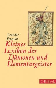 Kleines Lexikon der Dämonen und Elementargeister Petzoldt, Leander 9783406669286