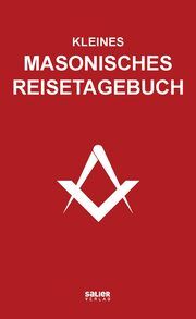 Kleines masonisches Reisetagebuch Bastian Salier 9783962850654
