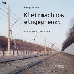 Kleinmachnow eingegrenzt Heinze, Georg 9783981586572