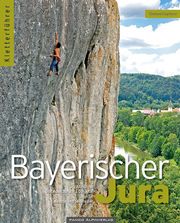 Kletterführer Bayerischer Jura Zieglmeier, Eberhard 9783956111549