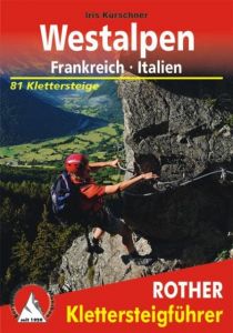 Klettersteige Westalpen. Frankreich - Italien Kürschner, Iris 9783763343935