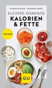 Klevers Kompass Kalorien & Fette 2019/20 Klever, Katrin/Dries, Johanna 9783833869594