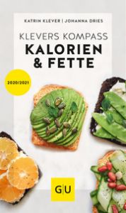 Klevers Kompass Kalorien & Fette 2021/22 Dries, Johanna/Klever, Katrin 9783833875458