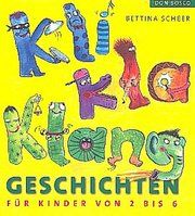 KliKlaKlanggeschichten Scheer, Bettina 9783769815269