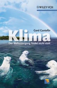 Klima - Der Weltuntergang findet nicht statt Ganteför, Gerd 9783527328635