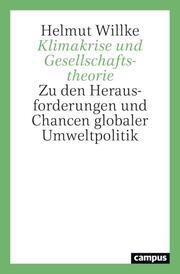 Klimakrise und Gesellschaftstheorie Willke, Helmut 9783593517926