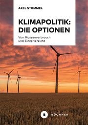 Klimapolitik: Die Optionen Stommel, Axel 9783963173677