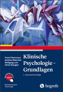 Klinische Psychologie - Grundlagen Petermann, Franz/Maercker, Andreas/Lutz, Wolfgang u a 9783801727833