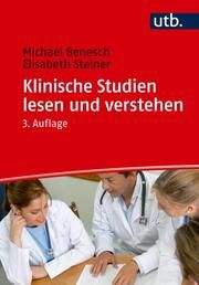 Klinische Studien lesen und verstehen Benesch, Michael (Dr.)/Steiner, Elisabeth (Prof. Dr.) 9783825260866