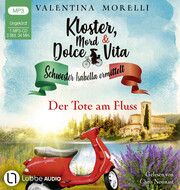 Kloster, Mord und Dolce Vita - Der Tote am Fluss Morelli, Valentina 9783785785720