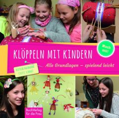 Klöppeln mit Kindern Baumann, Katrin/Schmat, Steffi 9783897985148