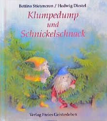 Klumpedump und Schnickelschnack Stietencron, Bettina/Diestel, Hedwig 9783772514449