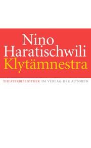 Klytämnestra Haratischwili, Nino 9783886614257