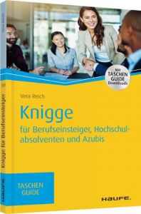 Knigge für Berufseinsteiger, Hochschulabsolventen und Azubis Reich, Vera 9783648100066