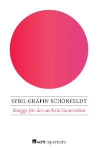 Knigge für die nächste Generation Schönfeldt, Sybil Gräfin 9783688110032