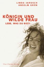 Königin und wilde Frau Grün, Anselm/Jarosch, Linda 9783878682929