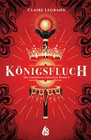 Königsfluch - Die Empirium-Trilogie Legrand, Claire 9783038800323