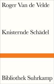 Knisternde Schädel Velde, Roger Van de 9783518225486